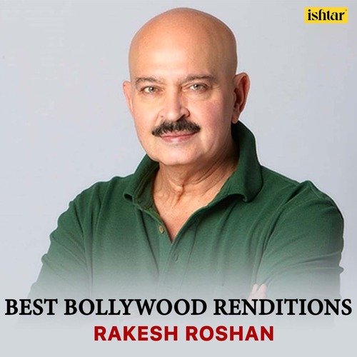 Best Bollywood Renditions Rakesh Roshan
