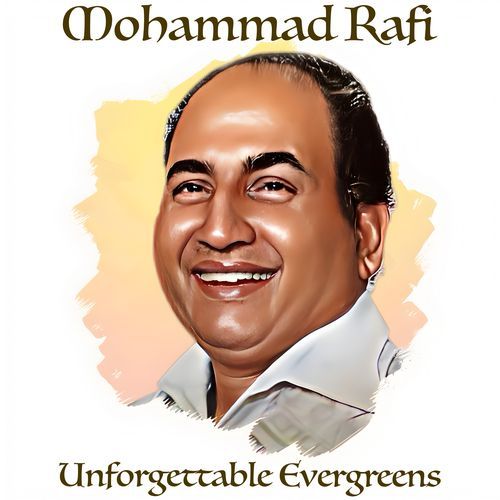Mohammad Rafi's Unforgettable Evergreens