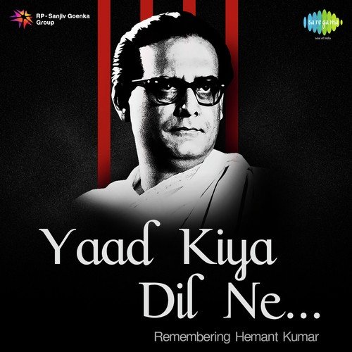Yaad Kiya Dil Ne Remembering Hemant Kumar
